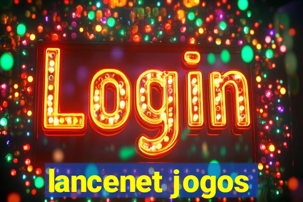 lancenet jogos